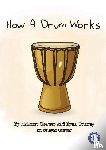 Conway, Rhianne, Conway, Ryan - How A Drum Works