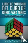 Goldman, David - Libro de Solucion Del Cubo de Rubik para Ninos