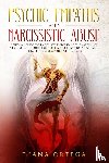 Ortega, Diana - Psychic Empaths and Narcissistic Abuse