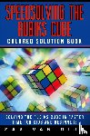 Van Dijk, Zak - Speedsolving the Rubik's Cube Colored Solution Book