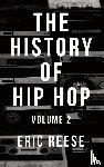 Reese, Eric - The History of Hip Hop