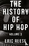 Reese, Eric - The History of Hip Hop
