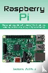 Arthur, James (Canterbury Christ Church University UK) - Raspberry Pi