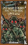 Scott Matthews - 250 World War 1 Facts For Kids - Interesting Events & History Information To Win Trivia