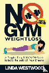 Westwood, Linda - No Gym Weight Loss