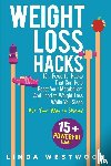 Westwood, Linda - Weight Loss Hacks