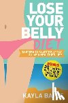 Bates, Kayla - Lose Your Belly Diet
