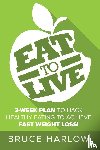 Harlow, Bruce - Eat to Live Diet