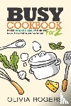 Rogers, Olivia - Busy Cookbook for 2