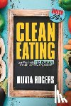 Rogers, Olivia - Clean Eating