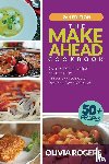 Rogers, Olivia - The Make-Ahead Cookbook (2nd Edition)