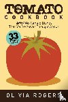 Rogers, Olivia - The Tomato Cookbook (2nd Edition)