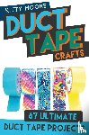 Moore, Kitty - Duct Tape Crafts (3rd Edition)