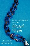 Montfort, Louis de - True Devotion to the Blessed Virgin