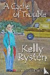 Rysten, Kelly - A Cache of Trouble