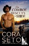 Seton, Cora - The Cowboy Rescues a Bride