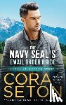 Seton, Cora - The Navy SEAL's E-Mail Order Bride