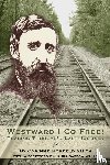 Smith, Corinne Hosfeld, Walls, Laura Dassow - Westward I Go Free
