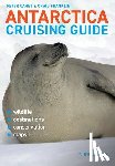 Franklin, Craig, Carey, Peter - Franklin, C: Antarctica Cruising Guide: Sixth Edition