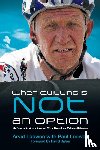 Loewen, Arvid, Loewen, Paul - When Quitting Is Not an Option