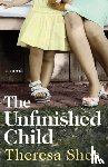 Shea, Theresa - The Unfinished Child