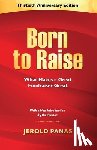 Panas, Jerold - Born to Raise: What Makes a Great Fundraiser Great