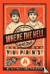 Weathington, Nathan - Where the Hell Were Your Parents?, 1