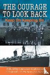 Keep on Keeping on, Whitehead, Caroline - The Courage to Look Back
