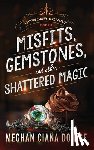 Doidge, Meghan Ciana - Misfits, Gemstones, and Other Shattered Magic (Dowser 8)