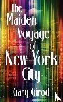 Girod, Gary - The Maiden Voyage of New York City