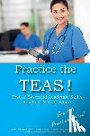 Complete Test Preparation Inc - Practice the TEAS! Test of Essential Academic Skills Practice Test Questions