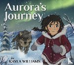 Williams, Kayla - Aurora's Journey