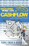 Ng, Jessica - Make More Work Less With Cashflow: The Step by Step Keys to Finding, Acquiring and Maintaining Cashflow Investment Properties