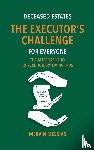 Messias, Mervin - Deceased Estates. The Executor's Challenge for Everyone