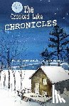 Bloc, Jackpine Writers' - The Crooked Lake Chronicles: Mostly True Stories of Life Up North