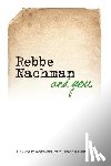 Kramer, Chaim - Rebbe Nachman and You: How the wisdom of Rebbe Nachman of Breslov can change your life