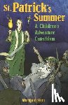 Hunt, Marigold - St. Patrick's Summer: A Children's Adventure Catechism