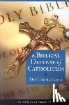 Armstrong, Dave - A Biblical Defense of Catholicism