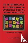 Horn, Thomas - Is It Ethical? 101 Scenarios in Everyday Social Work Practice