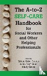 Owens, Erlene Grise - A-To-Z Self-Care Handbook for Social Workers and Other Helping Pro