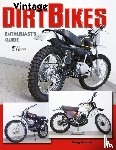 Remus, Timothy - Vintage Dirt Bikes Enthusiasts Guide