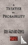 John Maynard Keynes - A Treatise On Probability - Unabridged