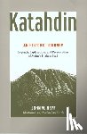Neff, John - Katahdin: An Historic Journey - Legends, Exploration, and Preservation of Maine's Highest Peak