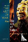 Tzu, Sun - The Art of War Plus the Art of Sales: Sun Tzu's Strategy for Salespeople