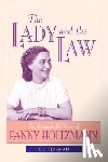Berkman, Ted - The Lady and the Law: The Remarkable Story of Fanny Holtzmann