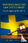West III, Thomas L. - Swedish-English Law Dictionary: Svensk-engelsk juridikordbok
