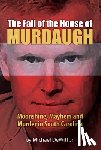 DeWitt, Michael - The Fall of the House of Murdaugh