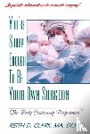 Clark, Keith D - You're Sharp Enough to Be Your Own Surgeon