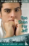 Reynolds, Marilyn - Too Soon for Jeff