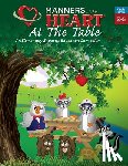 Bell, Raymie - Manners of the Heart at the Table: An Elementary Etiquette Education Curriculum